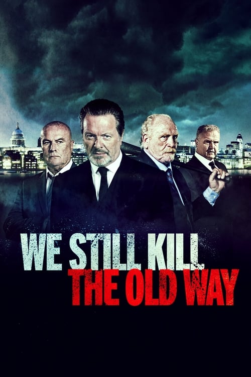 We Still Kill the Old Way Movie Poster Image
