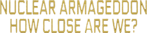 Nuclear Armageddon: How Close Are We? Logo
