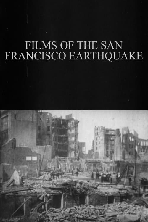 Films of the San Francisco Earthquake (1906)