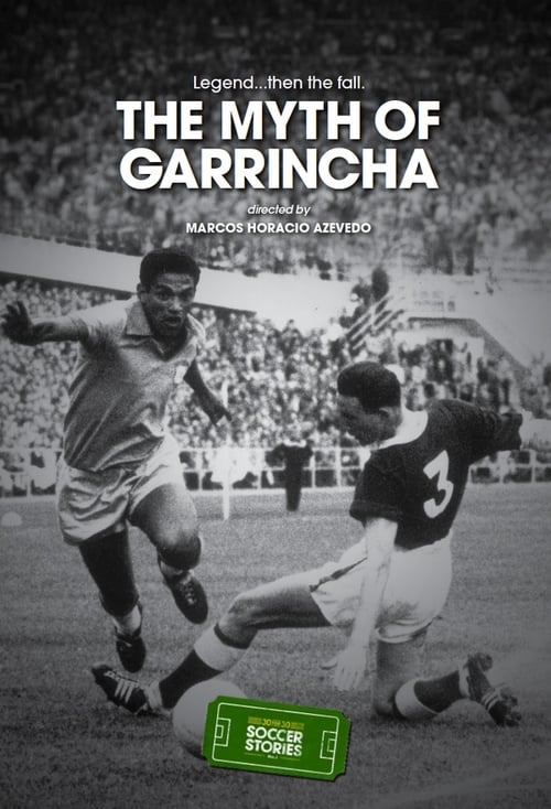 The Myth of Garrincha 2014
