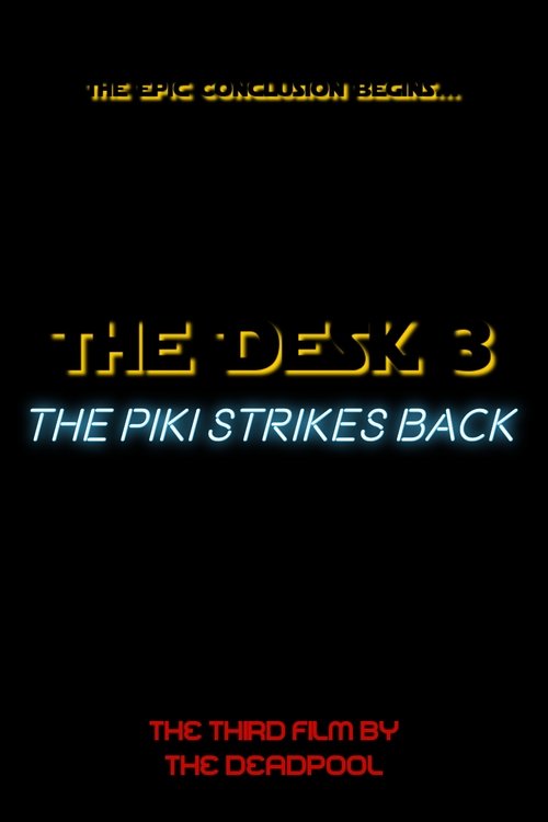 The Desk 3:The Piki Strikes Back