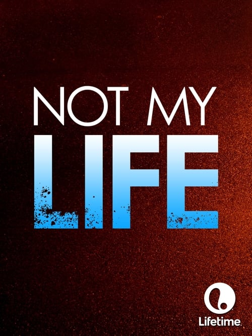 Not My Life (2006) Poster