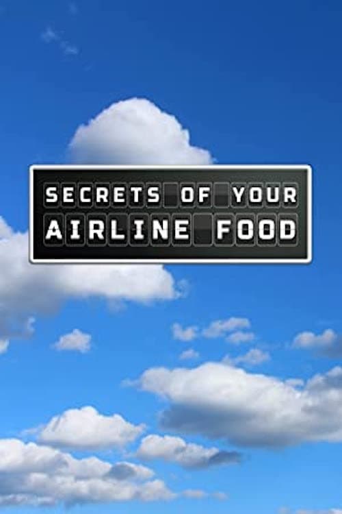 Secrets of Your Airline Food poster
