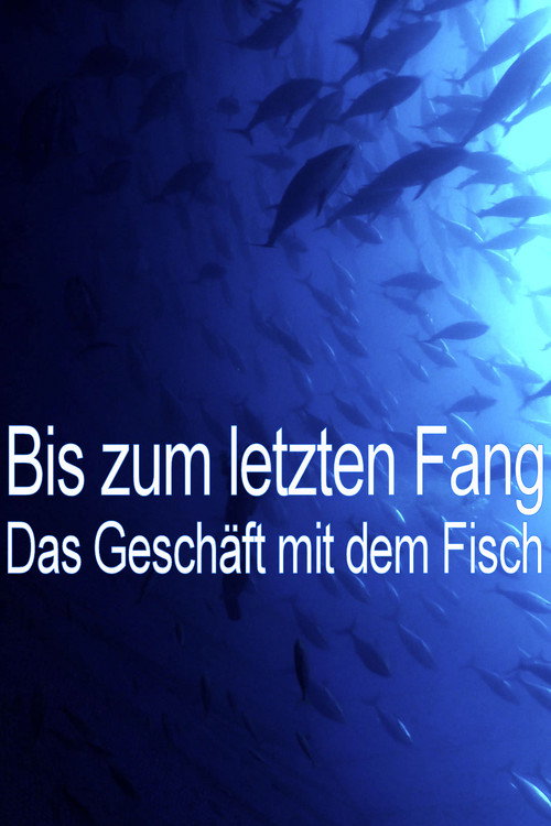 Bis zum letzten Fang