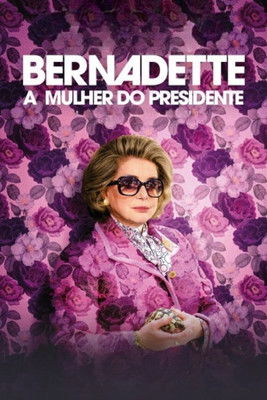 BERNADETTE - A MULHER DO PRESIDENTE