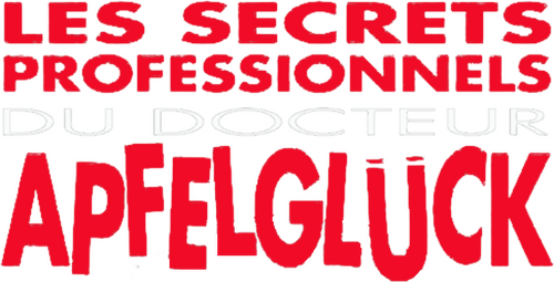 Les Secrets professionnels du Docteur Apfelglück