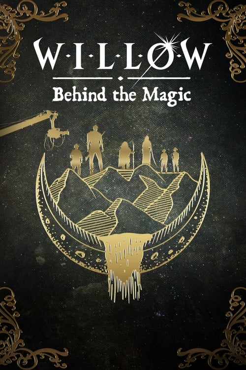  Willow Behind The Magic (VO) 2023 
