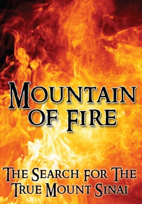 Mountain of Fire: The Search for the True Mount Sinai 2002