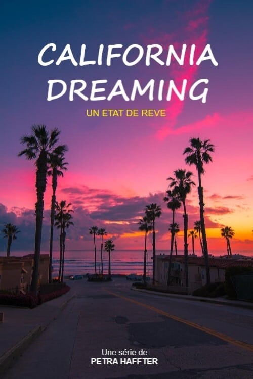Poster California Dreaming – Der Zukunft einen Schritt voraus