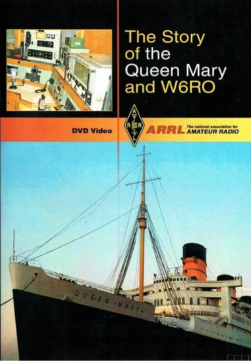 The Story of the Queen Mary and W6RO 2008