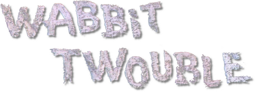 Wabbit Twouble