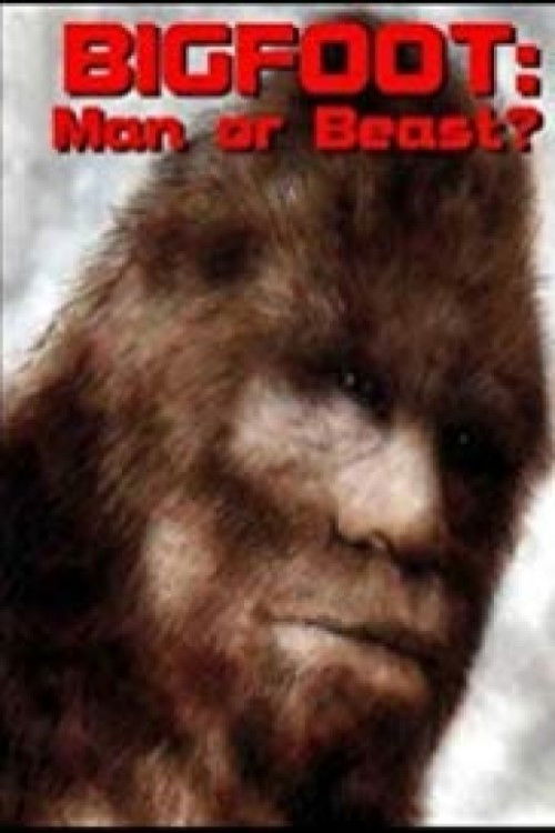 Bigfoot: Man or Beast? poster