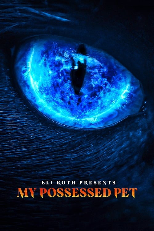 Poster Eli Roth Presents: My Possessed Pet