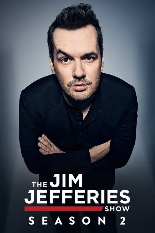 Ver temporada 2 de The Jim Jefferies Show Póster de la temporada 2 de la serie The Jim Jefferies Show