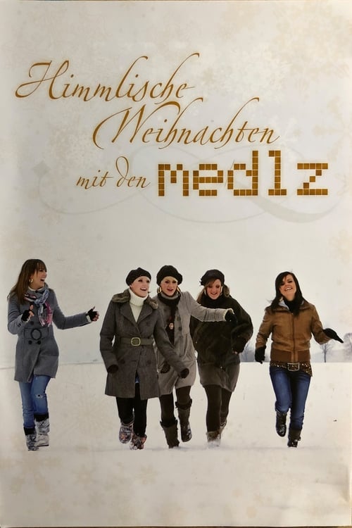 Himmlische Weihnachten mit den Medlz 2012