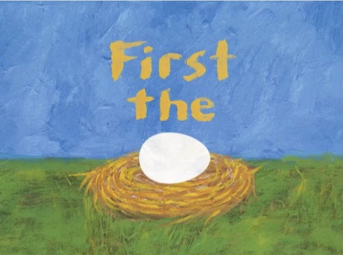 First the Egg