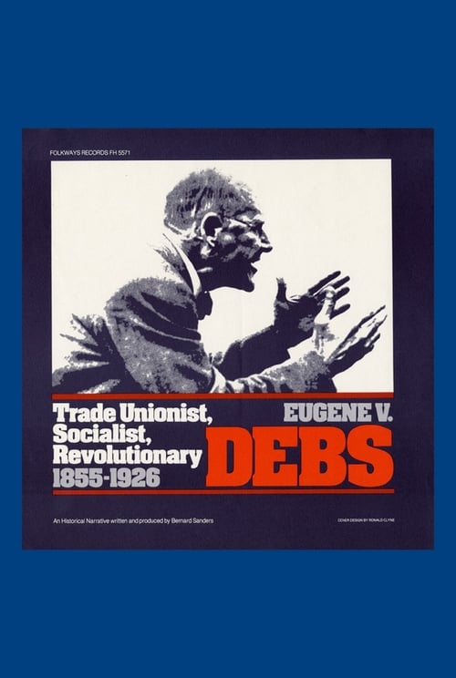 Eugene V. Debs: Trade Unionist, Socialist, and Revolutionary 1979