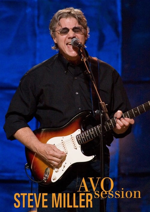 The Steve Miller Band: AVO Session Basel 2012 2012