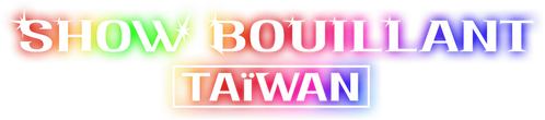 Show bouillant : Taïwan