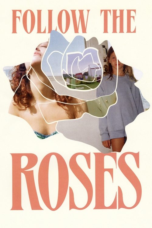 Follow the Roses (2018)