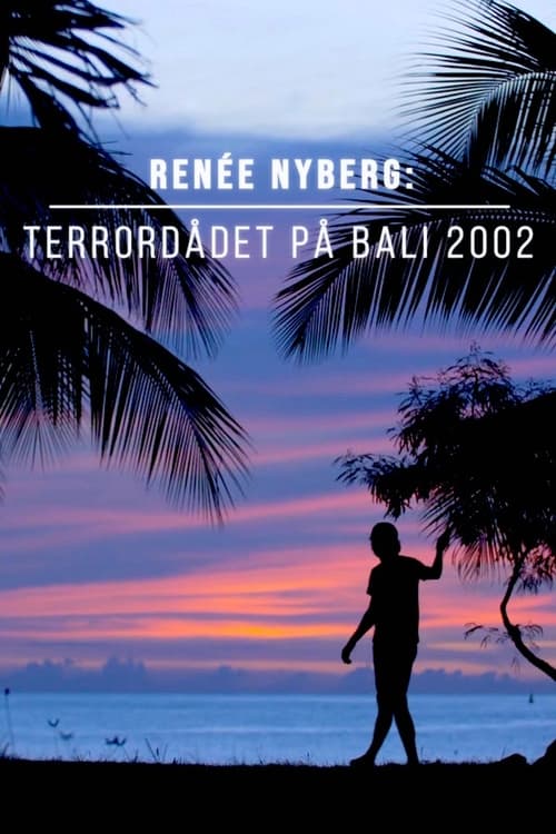 Poster Renée Nyberg: Terrordådet på Bali 2021