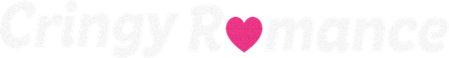 Cringy Romance