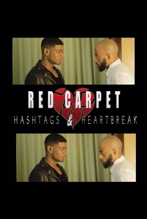 Red Carpet, Hashtags, Heartbreak! poster