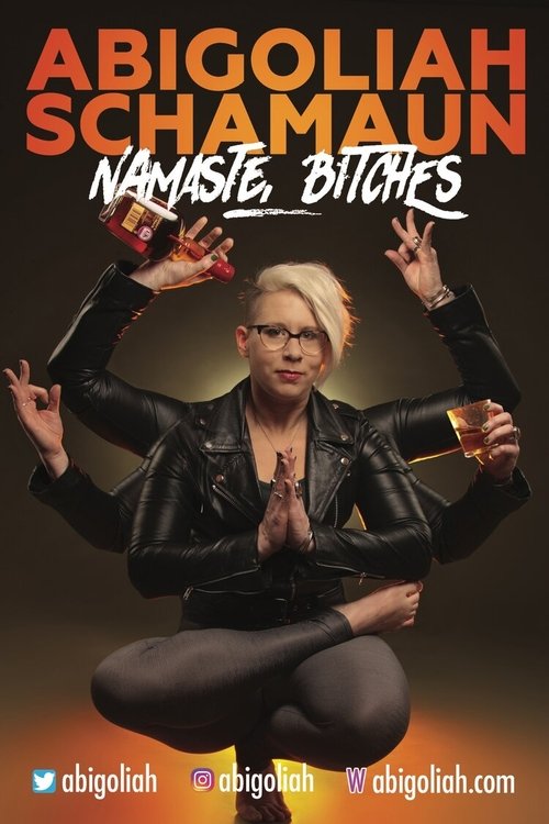 Abigoliah Schamaun: Namaste, Bitches movie poster player