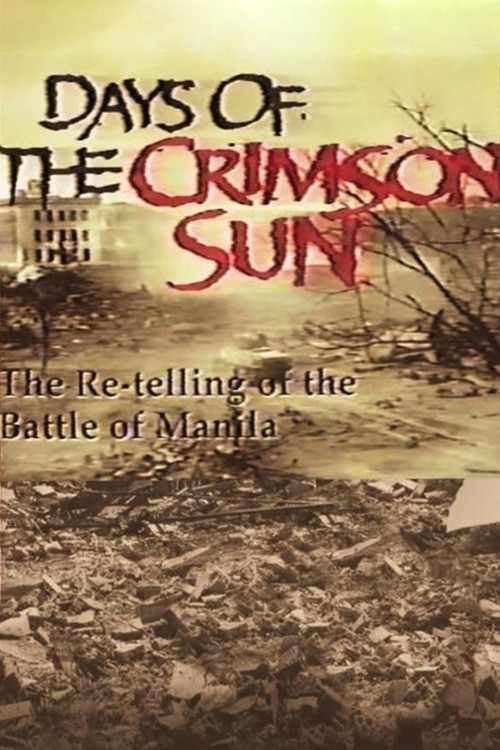 Days of the Crimson Sun: The Re-telling of the Battle of Manila