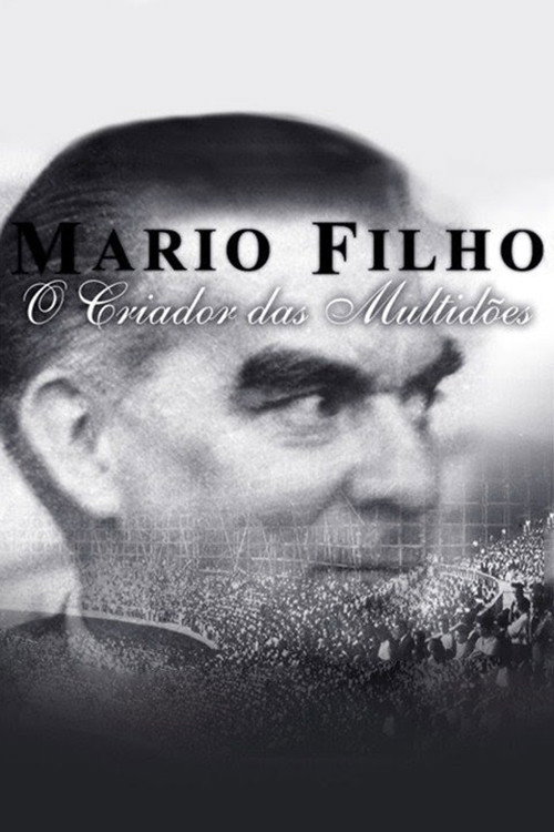 Mario Filho - O Criador das Multidões