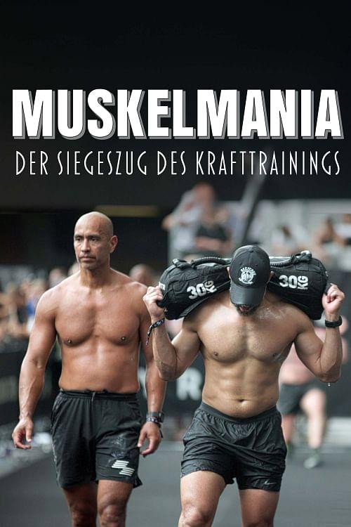 Muskelmania - Der Siegeszug des Krafttrainings