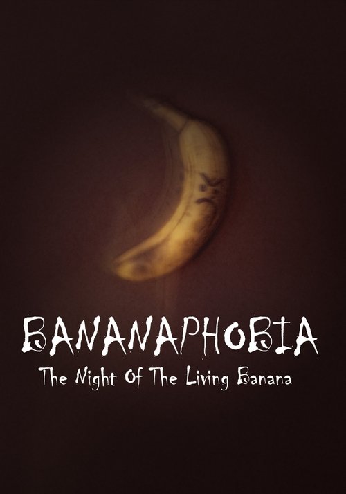 Bananaphobia: Night Of The Living Banana (2025) poster