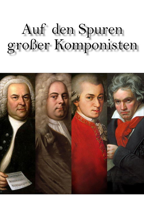 Auf den Spuren großer Komponisten