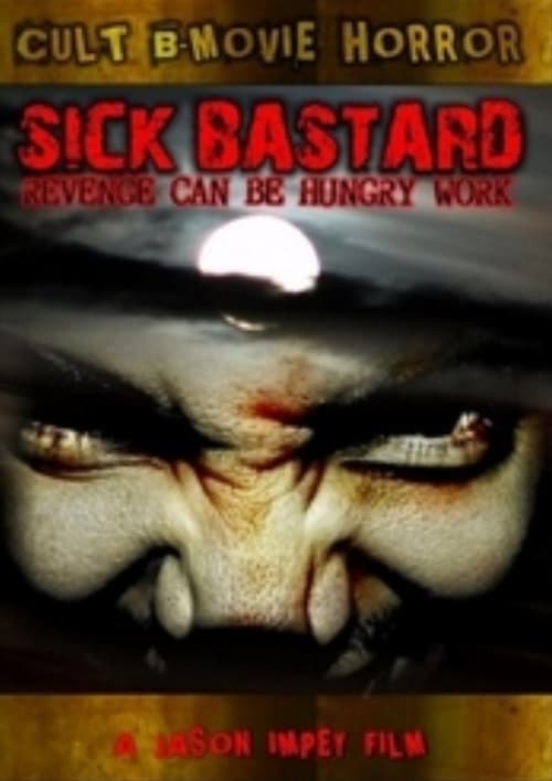 Sick Bastard Movie Poster Image