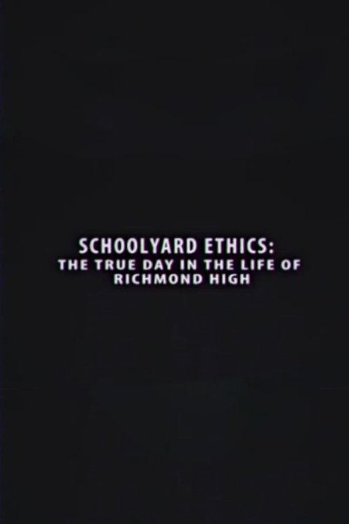 Schoolyard Ethics: The True Day in the Life of Richmond High (2016) poster