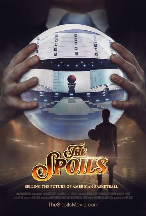 The Spoils: Selling the Future of American Basketball The Spoils: Selling the Future of American Basketball