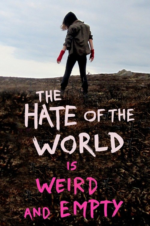 The Hate of the World is Weird and Empty movie poster player