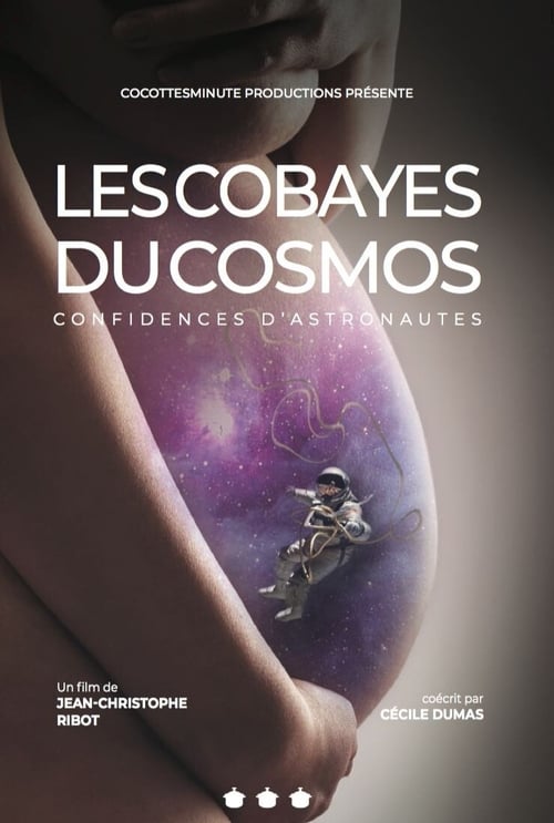 Les cobayes du cosmos, confidences d'astronautes 2018