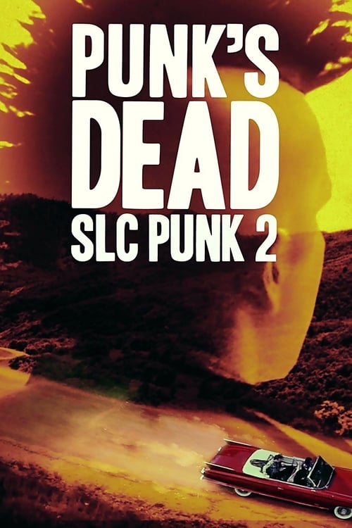 Punk's Dead: SLC Punk 2 Movie Poster Image