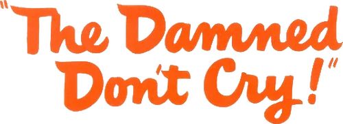 The Damned Don't Cry