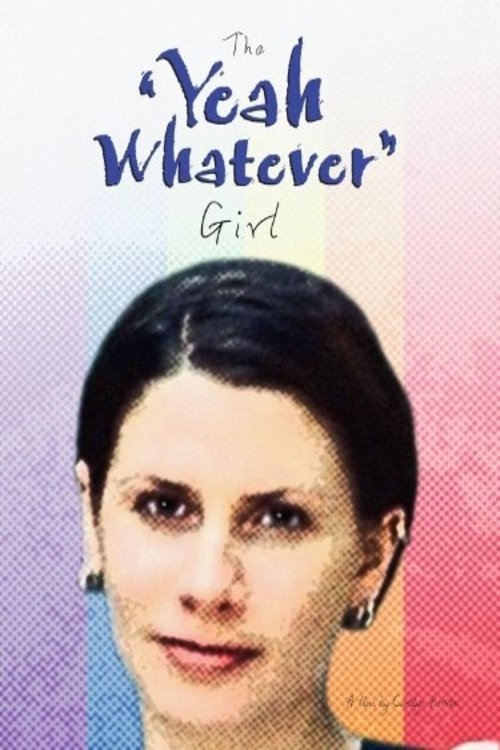 The 'Yeah Whatever' Girl movie poster player