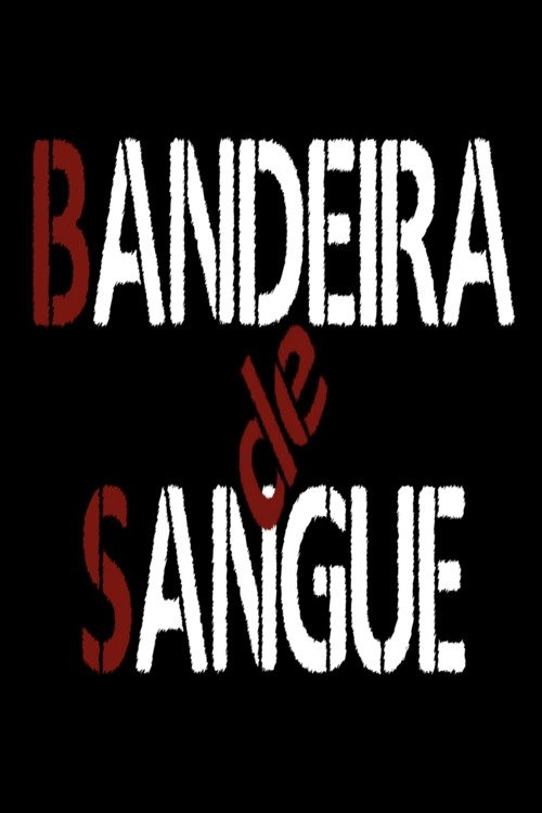 Bandeira de Sangue (2019) poster