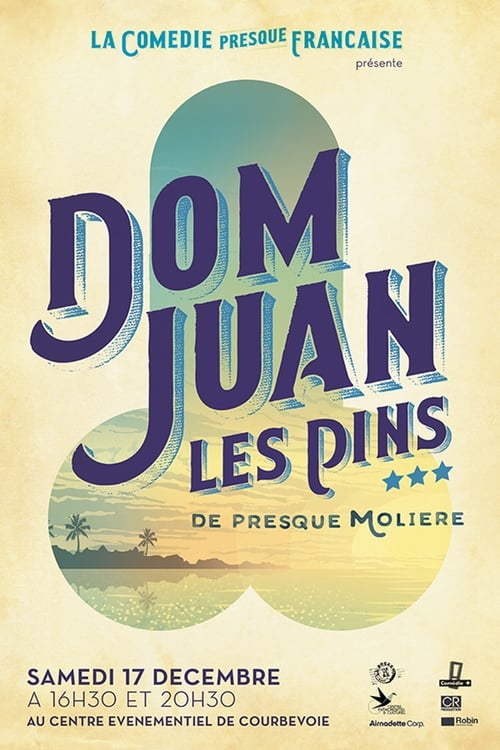 Poster La Comédie presque française : Dom Juan les Pins 2016