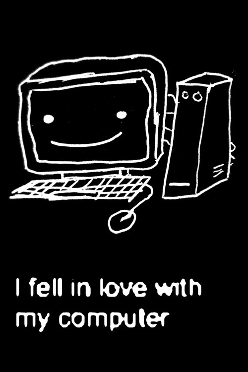 I fell in love with my computer