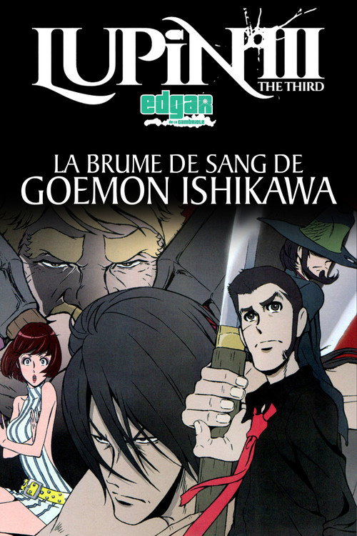 Affiche de Lupin III : La Brume de Sang de Goemon Ishikawa