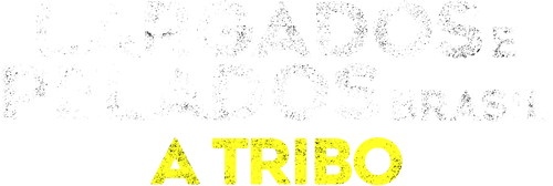 Largados e Pelados Brasil A Tribo