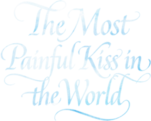 The Most Painful Kiss in the World