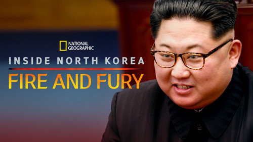 Inside North Korea: Fire and Fury still