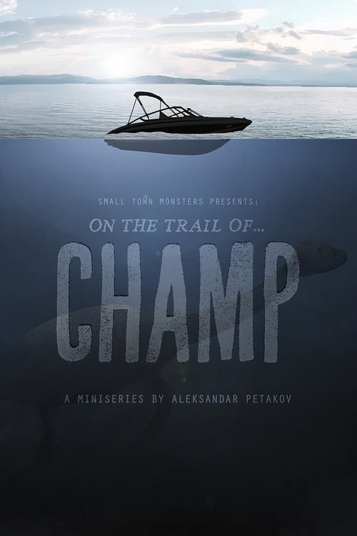 On the trail of... Champ (2018)