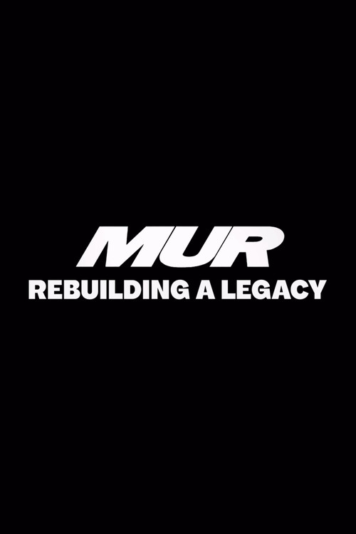 MUR: Rebuilding a Legacy